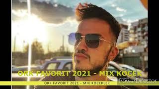 ORK FAVORIT 2021  █▬█ █ ▀█▀   MIX KOCEK