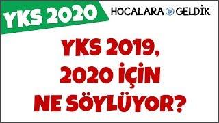 YKS 2019, 2020 İçin Ne Söylüyor? / Yeni Dönem Başlarken...