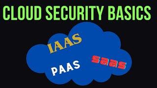 Cloud Security Basics for IaaS, PaaS and SaaS @The Cyberman Show