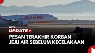 Begini Pesan Terakhir Penumpang Jeju Air Sebelum Tewas