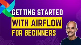 Getting Started with Airflow for Beginners