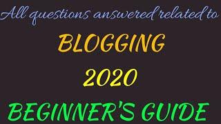 BLOGGING IN 2020/ Future of Blogging in 2020 /All questions answered