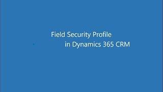 Field Security profile in Dynamics 365 CRM