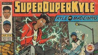 KYLE - SUPERDUPERKYLE feat. MadeinTYO [Audio]