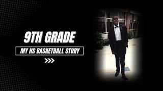 My HS Basketball Story: 9th Grade | 2013-14