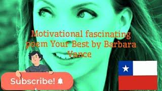 Motivational fascinating poem Your Best by Barbara Vance (Must watch) become motivated