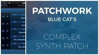 BlueCat Patchworks - Complex Synth Patch Fun