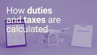 How duties and taxes are calculated