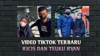 KUMPULAN VIDEO TIKTOK RICIS DAN TEUKU RYAN TERBARU 2021