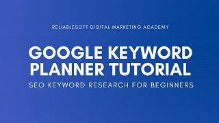 How to Use Google Keyword Planner for SEO - Tutorial for Beginners