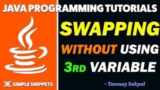 Java Program : Swapping 2 Variables Without using 3rd Variable | Java Tutorials for Beginners