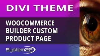 Divi Theme WooCommerce Builder Custom Product Page