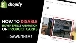 Shopify Dawn Theme: Disabling Hover Effect Animation (Vertical/3D Lift) on Product Cards