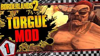 Borderlands 2 | Torgue Playable Character Mod Funny Moments And Drops | Day #1