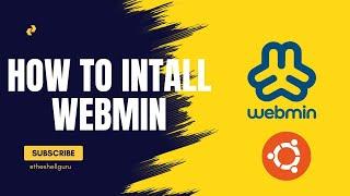 Install Webmin on Ubuntu 22.04 in Just 10 Minutes with This Easy Guide