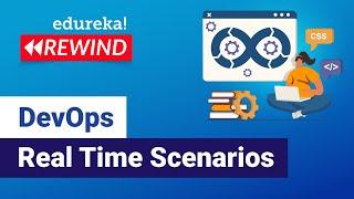 DevOps Real Time Scenarios | DevOps Real Time Challenges and Best Practices | Edureka Rewind - 6