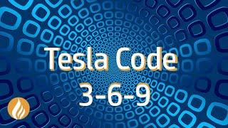 TESLA CODE 369 Hz Healing Frequency - Key to the Universe