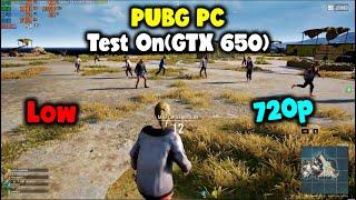 PUBG PC  GTX 650  1GB - Xeon E3 1230 V2 CPU  - 8Gb Ram | Benchmark.