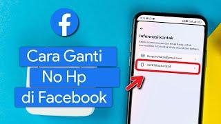 Cara Mengganti No Hp di Facebook