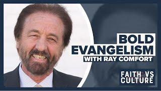 Faith vs. Culture - Bold Evangelism with Ray Comfort