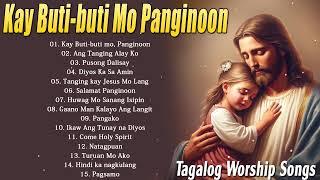 Kay Buti-buti Mo Panginoon With Lyrics - Tagalog Worship Christian Songs Morning Praise & Worship