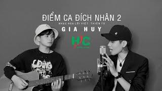 ĐIỂM CA ĐÍCH NHÂN 2 (Đời Nhạc Sĩ 2 )- GIA HUY | Nhạc hot tiktok gây nghiện 2020