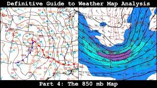 Definitive Guide to Weather Map Analysis - Part 4 - The 850 mb Map