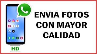 Como Enviar Fotos en HD por WhatsApp, Enviar Fotos y Videos en Alta Calidad | 2023 | Tutorial Facil