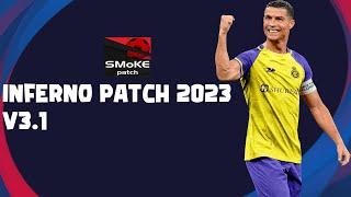 PES 2021 INFERNO PATCH 2023 V3.1 ( SMOKE PATCH 21 WINTER TRASNFER UPDATE )