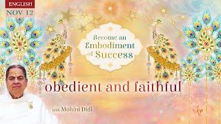 November 12, 2024 - Mohini Didi - Obedient and faithful  #12