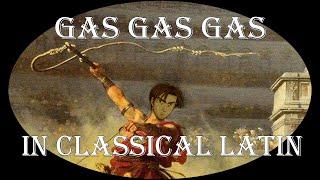 Gas Gas Gas in Classical Latin (EUROBEAT OR ROMABEAT?) Bardcore/Medieval style