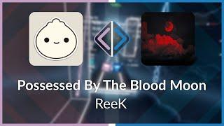 Beat Saber | BigOlDumplin | ReeK - Possessed By The Blood Moon [Ex] FC PM (SS #2) | SS 98.81%