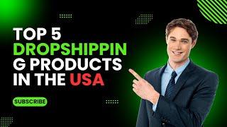 Top 5 Dropshipping Products in the USA