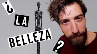 ¿Qué es la BELLEZA? ¿Y el ARTE?