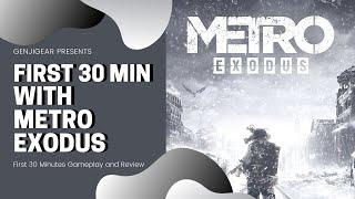 Metro Exodus First 30 Minutes Impressions and Review