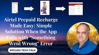 Airtel Prepaid Recharge Simple Solution When the App Fails with "Something Went Wrong" Error