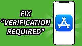 How to fix verification required on App Store 2024 (FULL GUIDE)