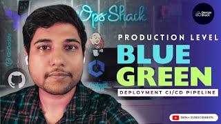 Production Level Blue-Green Deployment CICD Pipeline | Blue Green Deployment