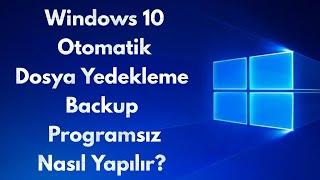 Windows 10 ve 11 'de Otomatik Dosya Yedekleme Backup Programsız Nasıl Yapılır? USB Disk /NAS Cihazı