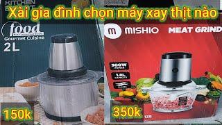 So sánh máy xay thịt đa năng giá rẻ cối inox và máy Mishio mk135 thủy tinh cái nào tốt hơn