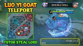 LUO YI GOAT!? TUTORIAL TELEPORT LUO YI STEAL LORD BONUS 2 KILL - LUO YI TOP 1 GLOBAL 2024 - MLBB