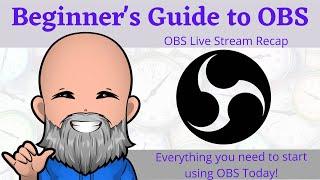 Beginner's Guide to Installing and proper OBS setup