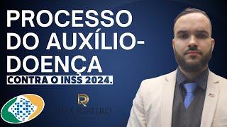 Processo de auxílio-doença contra o INSS na justiça federal, perícia e retroativo (2024).