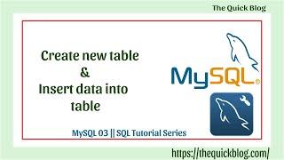 MySQL 03 : Create new table and insert data into table.