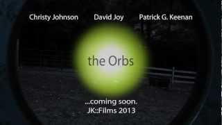 "Orbs: They Are Among Us"  (alternate trailer)