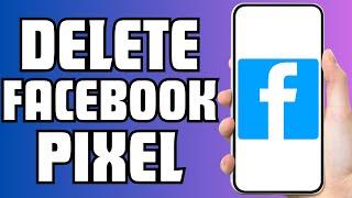 How to Delete a Facebook Pixel 2024