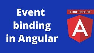 Event Binding in Angular || Angular Event binding [Imp Angular Interview Concept]