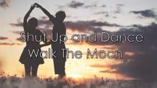 Shut up and Dance - Walk The Moon (Lyrics)