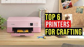 Best Printers for Crafting 2022 | Top 6 Best Affordable Crafting Printers Reviews in 2022