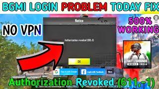 AUTHORIZATION REVOKED 611 || BGMI LOGIN PROBLEM || BGMI FACEBOOK LOGIN PROBLEM || PUBG LOGIN PROBLEM